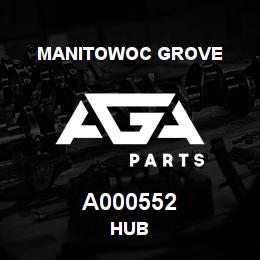 A000552 Manitowoc Grove HUB | AGA Parts