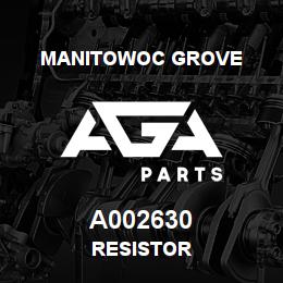 A002630 Manitowoc Grove RESISTOR | AGA Parts