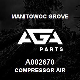 A002670 Manitowoc Grove COMPRESSOR AIR | AGA Parts