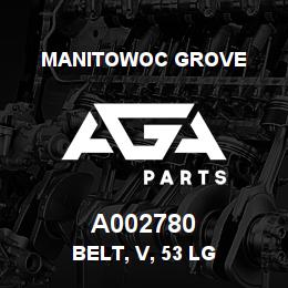 A002780 Manitowoc Grove BELT, V, 53 LG | AGA Parts