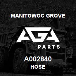 A002840 Manitowoc Grove HOSE | AGA Parts