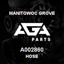 A002860 Manitowoc Grove HOSE | AGA Parts
