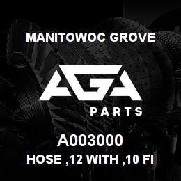 A003000 Manitowoc Grove HOSE ,12 with ,10 fittings | AGA Parts