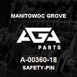 A-00360-18 Manitowoc Grove SAFETY-PIN | AGA Parts