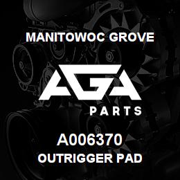 A006370 Manitowoc Grove OUTRIGGER PAD | AGA Parts