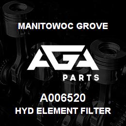 A006520 Manitowoc Grove HYD ELEMENT FILTER | AGA Parts