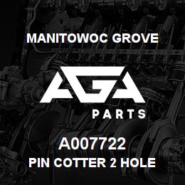 A007722 Manitowoc Grove PIN COTTER 2 HOLE | AGA Parts