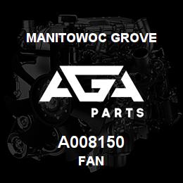A008150 Manitowoc Grove FAN | AGA Parts