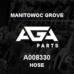 A008330 Manitowoc Grove HOSE | AGA Parts
