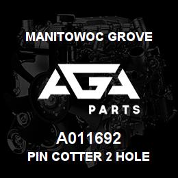 A011692 Manitowoc Grove PIN COTTER 2 HOLE | AGA Parts