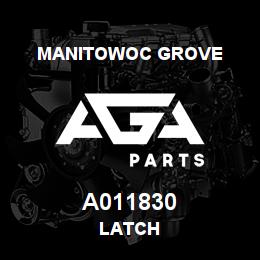 A011830 Manitowoc Grove LATCH | AGA Parts