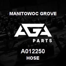 A012250 Manitowoc Grove HOSE | AGA Parts
