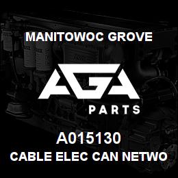 A015130 Manitowoc Grove CABLE ELEC CAN NETWORK | AGA Parts