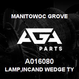 A016080 Manitowoc Grove LAMP,INCAND WEDGE TYPE 656 | AGA Parts
