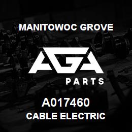A017460 Manitowoc Grove CABLE ELECTRIC | AGA Parts