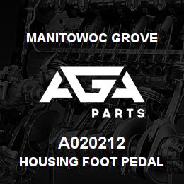 A020212 Manitowoc Grove HOUSING FOOT PEDAL | AGA Parts
