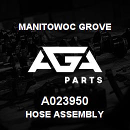 A023950 Manitowoc Grove HOSE ASSEMBLY | AGA Parts