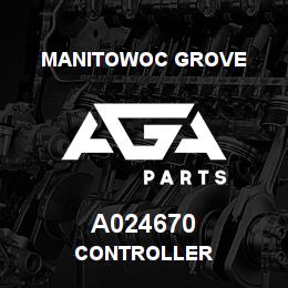A024670 Manitowoc Grove CONTROLLER | AGA Parts
