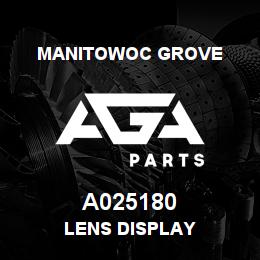 A025180 Manitowoc Grove LENS DISPLAY | AGA Parts