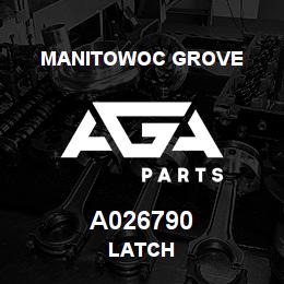 A026790 Manitowoc Grove LATCH | AGA Parts
