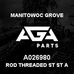 A026980 Manitowoc Grove ROD THREADED ST ST A2 | AGA Parts