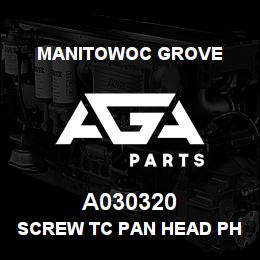 A030320 Manitowoc Grove SCREW TC PAN HEAD PHILLIPS | AGA Parts