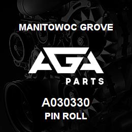 A030330 Manitowoc Grove PIN ROLL | AGA Parts