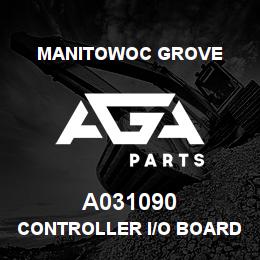 A031090 Manitowoc Grove CONTROLLER I/O BOARD SPECIAL | AGA Parts