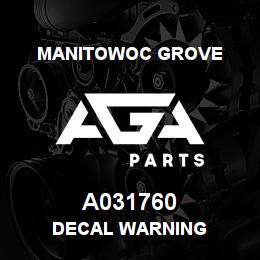 A031760 Manitowoc Grove DECAL WARNING | AGA Parts