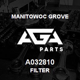 A032810 Manitowoc Grove FILTER | AGA Parts