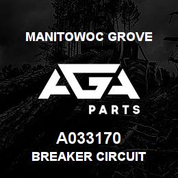 A033170 Manitowoc Grove BREAKER CIRCUIT | AGA Parts