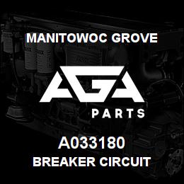 A033180 Manitowoc Grove BREAKER CIRCUIT | AGA Parts