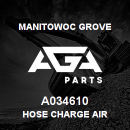 A034610 Manitowoc Grove HOSE CHARGE AIR | AGA Parts
