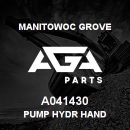 A041430 Manitowoc Grove PUMP HYDR HAND | AGA Parts