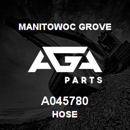 A045780 Manitowoc Grove HOSE | AGA Parts