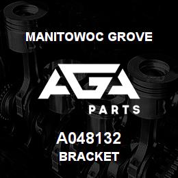 A048132 Manitowoc Grove BRACKET | AGA Parts