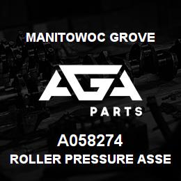 A058274 Manitowoc Grove ROLLER PRESSURE ASSEMBLY | AGA Parts