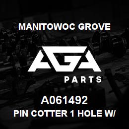 A061492 Manitowoc Grove PIN COTTER 1 HOLE W/HD | AGA Parts