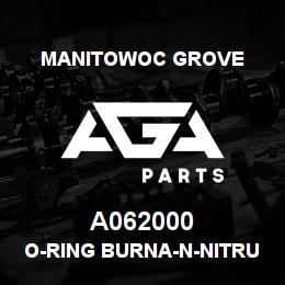 A062000 Manitowoc Grove O-RING BURNA-N-NITRULE | AGA Parts