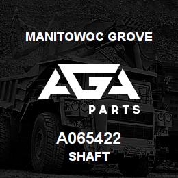 A065422 Manitowoc Grove SHAFT | AGA Parts