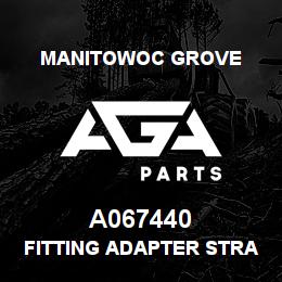 A067440 Manitowoc Grove FITTING ADAPTER STRAIGHT | AGA Parts