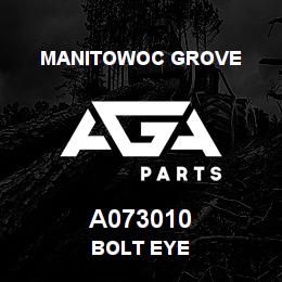 A073010 Manitowoc Grove BOLT EYE | AGA Parts