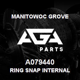 A079440 Manitowoc Grove RING SNAP INTERNAL | AGA Parts