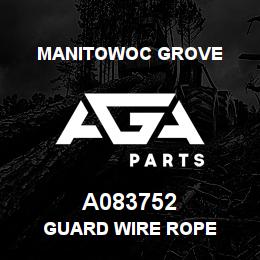 A083752 Manitowoc Grove GUARD WIRE ROPE | AGA Parts