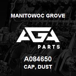 A084650 Manitowoc Grove CAP, DUST | AGA Parts