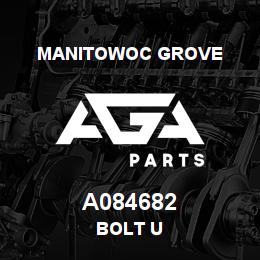 A084682 Manitowoc Grove BOLT U | AGA Parts