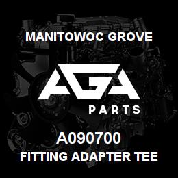 A090700 Manitowoc Grove FITTING ADAPTER TEE | AGA Parts
