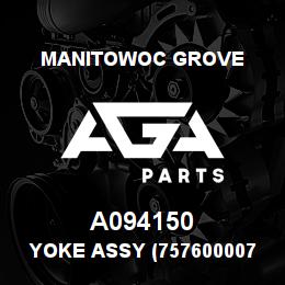 A094150 Manitowoc Grove YOKE ASSY (7576000075) | AGA Parts