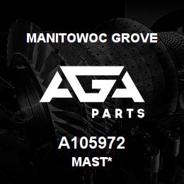 A105972 Manitowoc Grove MAST* | AGA Parts