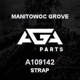 A109142 Manitowoc Grove STRAP | AGA Parts